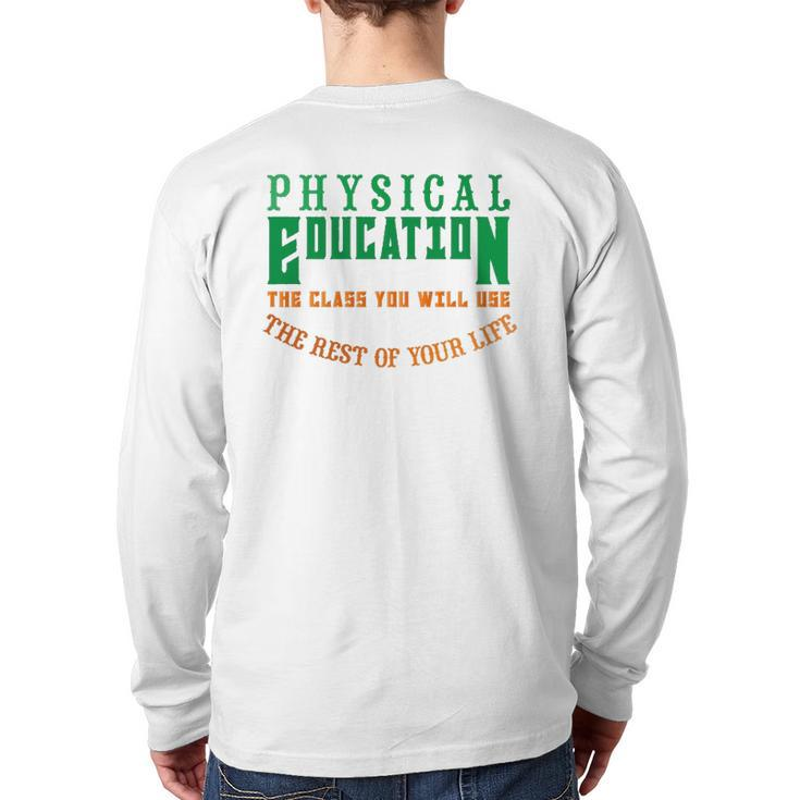 Physical Education The Rest Of Your Life Back Print Long Sleeve T-shirt