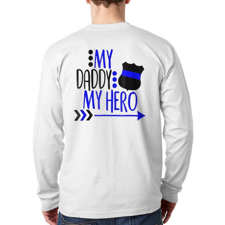 My Police Daddy My Hero Back Print Long Sleeve T-shirt