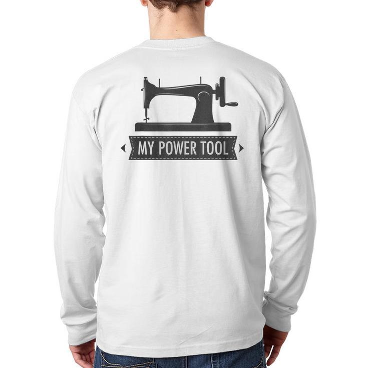 My Power Tool Sewing Machine In Light Colors Back Print Long Sleeve T-shirt