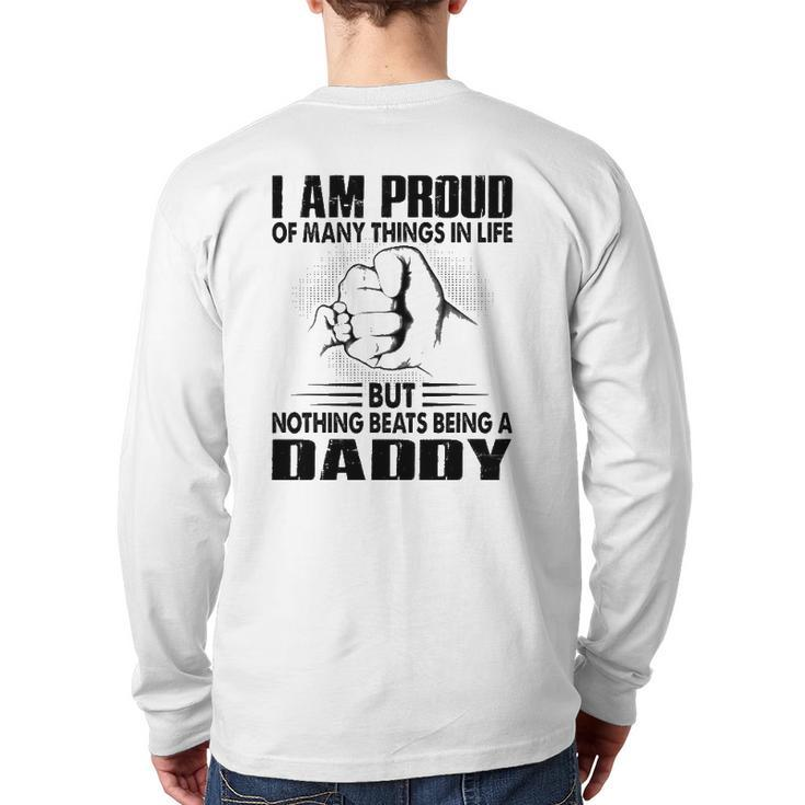 Proud Of Many Things In Life But Nothing Beats Being A Dad Back Print Long Sleeve T-shirt