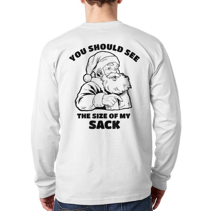 You Should See The Size Of My Sack Santa Christmas Back Print Long Sleeve T-shirt