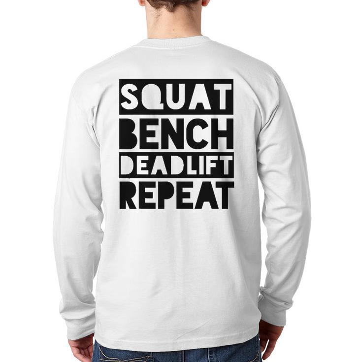 Squat Bench Deadlift Repeat Weight Lifting Gym Back Print Long Sleeve T-shirt