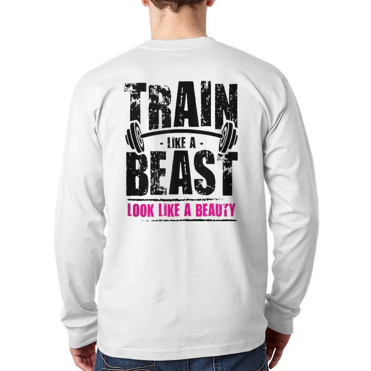 Train Like A Beast Look Like A Beauty Back Print Long Sleeve T-shirt