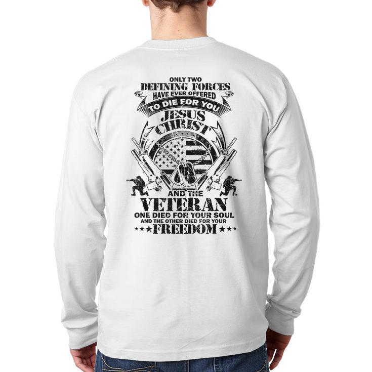 Only Two Defining Forces Have Ever Offered Veteran's  Back Print Long Sleeve T-shirt