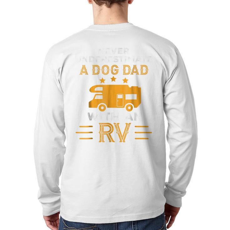Never Underestimate A Dog Dad With An Rv Camper  Back Print Long Sleeve T-shirt