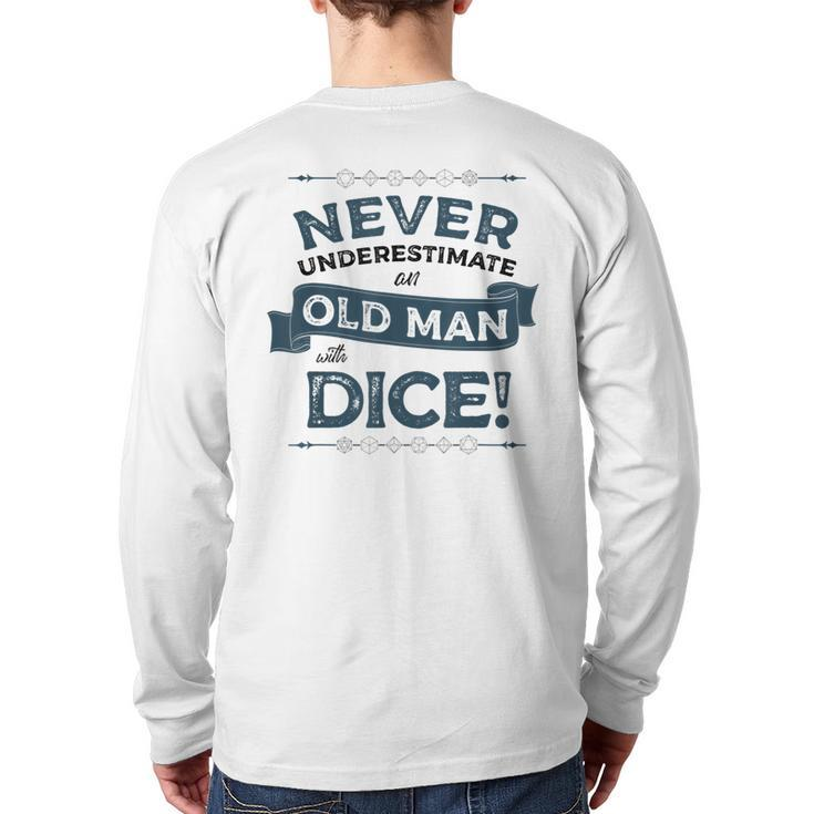 Never Underestimate Old Man With Dice Rpg Gaming Dad Uncle Back Print Long Sleeve T-shirt