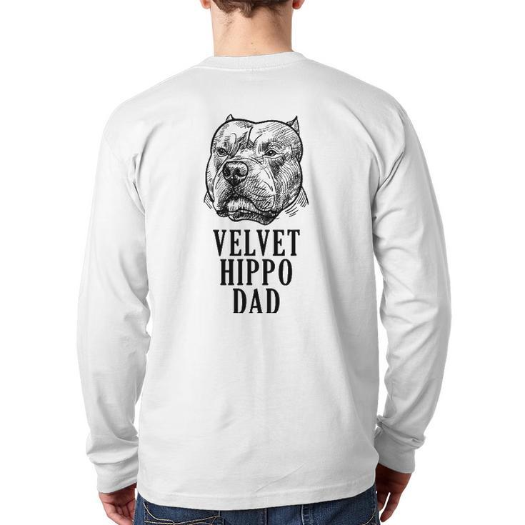 Velvet Hippo Dad Pitbull Dog Owner American Bully Pitbull Back Print Long Sleeve T-shirt