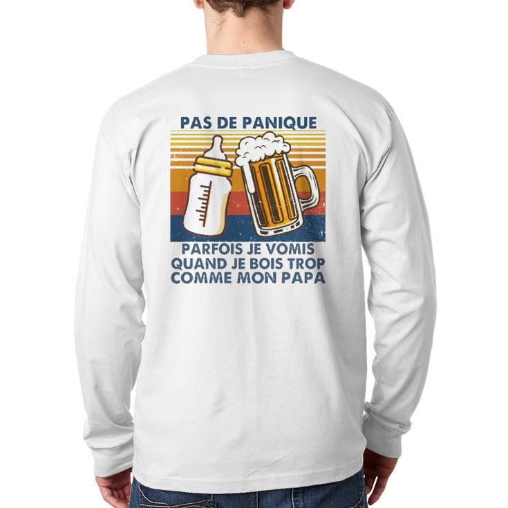 Vintage Pas De Panique Parfois Je Vomis Quand Je Bois Trop Comme Mon Papa Retro Father's Day Beer Cups Milk Bottle Back Print Long Sleeve T-shirt