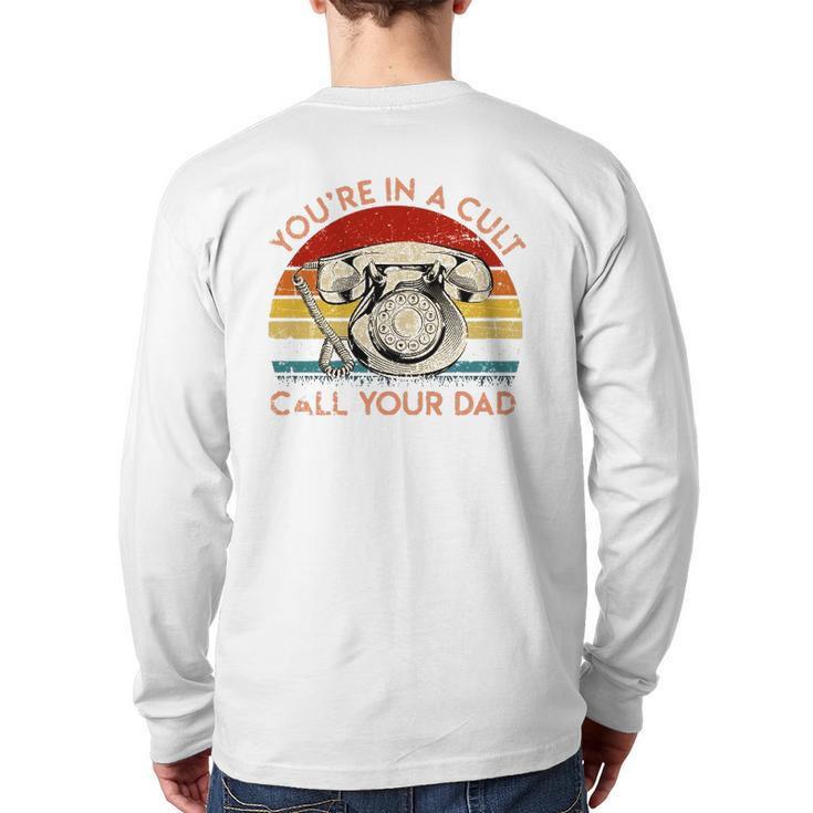 You're In A Cult Call Your Dad Essential Back Print Long Sleeve T-shirt