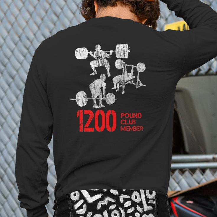 1200 Pound Club Member Fitness Back Print Long Sleeve T-shirt