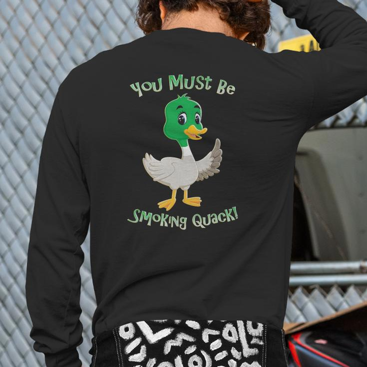 Adult Humor Duck Smoking Quack Pun Dad Jokes Back Print Long Sleeve T-shirt