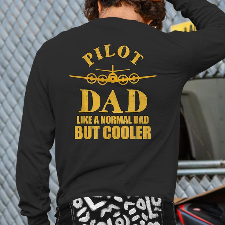 Airplane Flying Pilot Aircraft Aviation Father Dad Cool For Dad Back Print Long Sleeve T-shirt