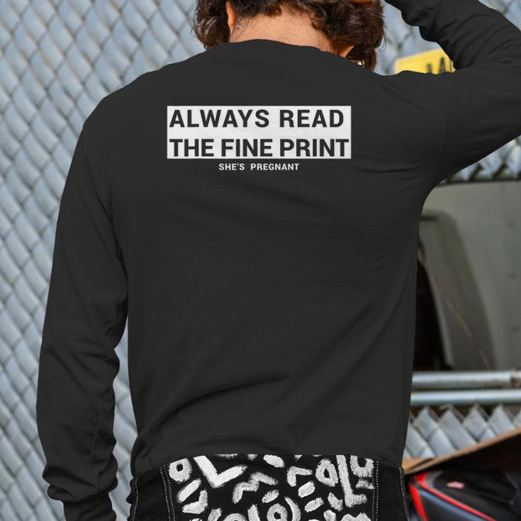 Always Read The Fine Print She's Pregnant Pregnancy Fathers Back Print Long Sleeve T-shirt