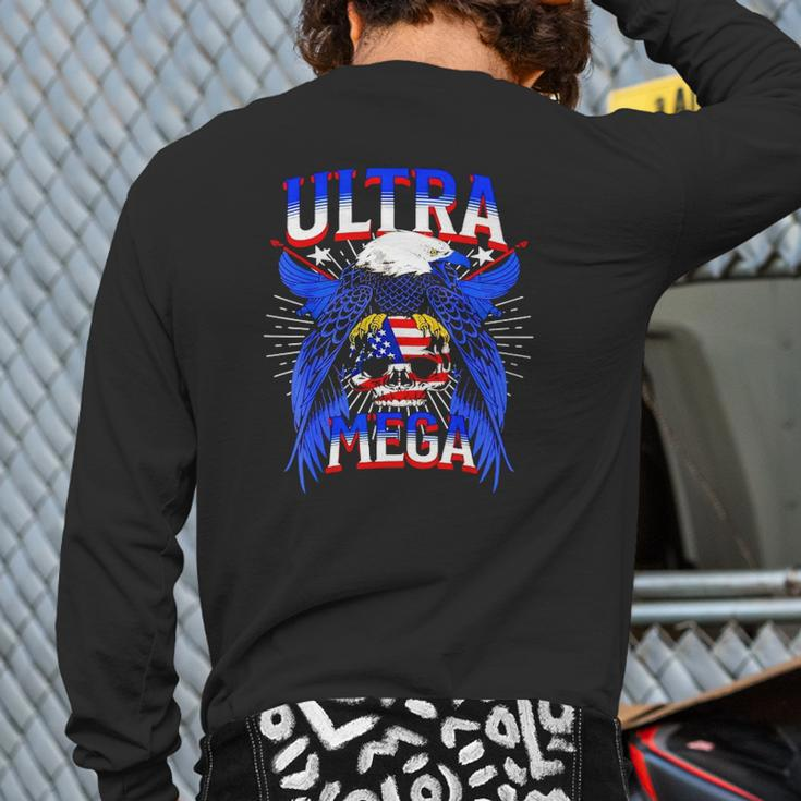 America Eagle Skull Ultra Mega The Great Maga King Ultra Mega Patriot Back Print Long Sleeve T-shirt