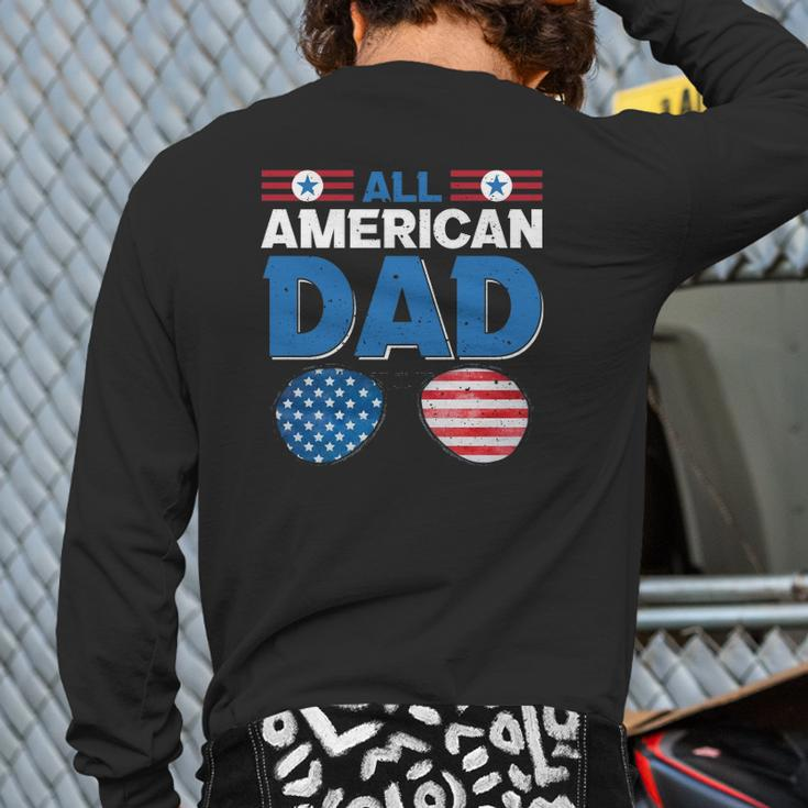 All American Dad 4Th Of July Usa American Flag Sunglasses Dad Daddy Father's Day Back Print Long Sleeve T-shirt