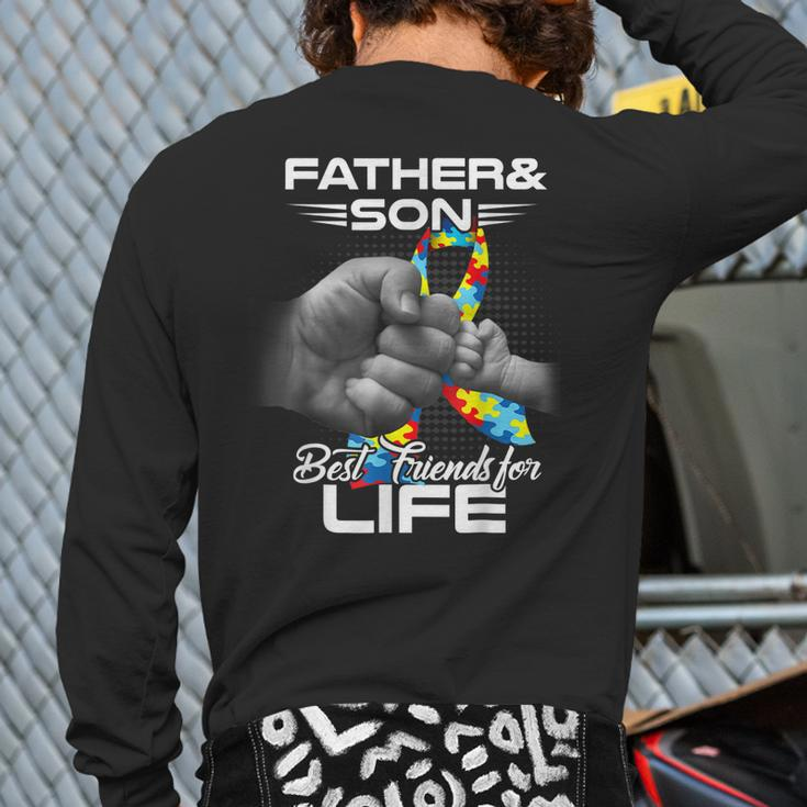 Autism Dad Father And Son Best Friends For Life Autism Back Print Long Sleeve T-shirt
