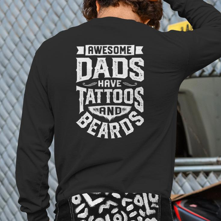 Awesome Dads Have Tattoos And Beards Father's Day Back Print Long Sleeve T-shirt