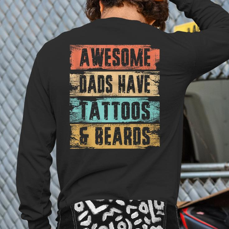 Awesome Dads Have Tattoos And Beards Vintage Fathers Day Men Back Print Long Sleeve T-shirt