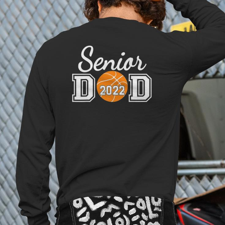 Basketball Senior Dad Class Of 2022 Senior Daddy Back Print Long Sleeve T-shirt