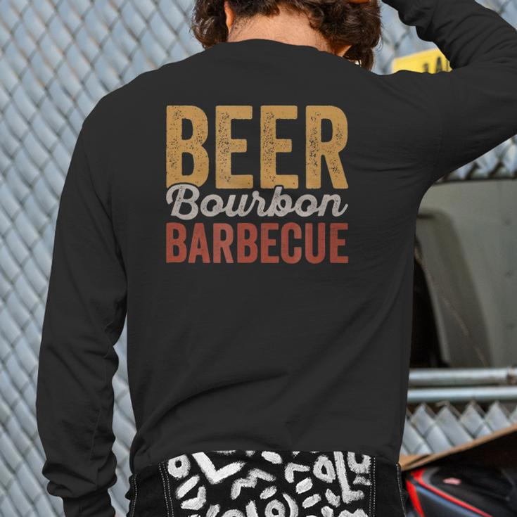 Beer Bourbon Bbq For Backyard Barbecue Grilling Dad Back Print Long Sleeve T-shirt