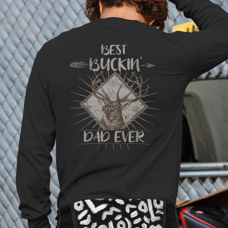 Best Buckin' Dad Ever Father's Day Papa Granddad Back Print Long Sleeve T-shirt