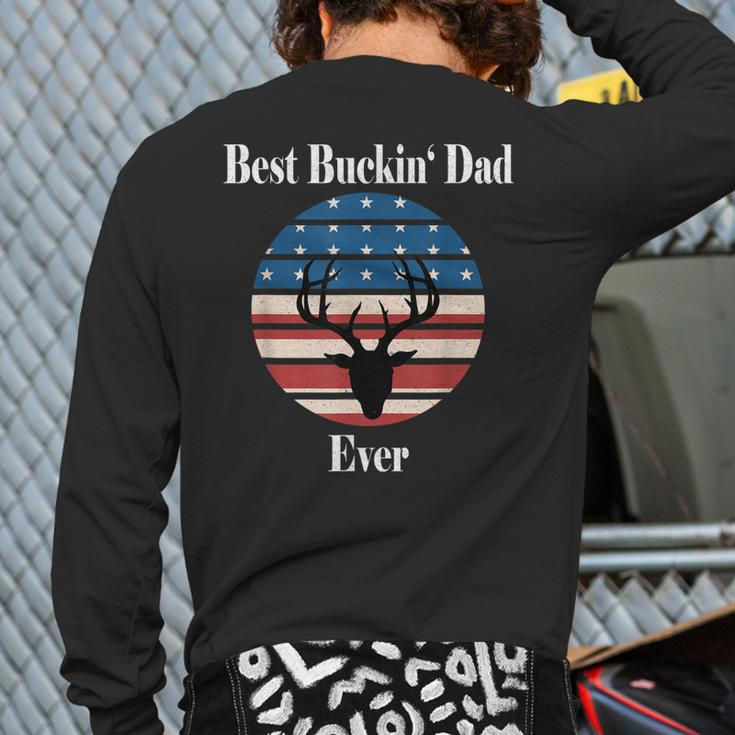 Best Buckin Dad Ever Deer Hunter Cool Hunting Back Print Long Sleeve T-shirt