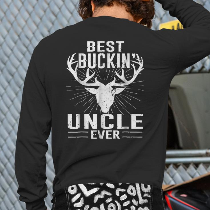 Best Buckin' Uncle Ever Deer Hunting Lover Dad Back Print Long Sleeve T-shirt