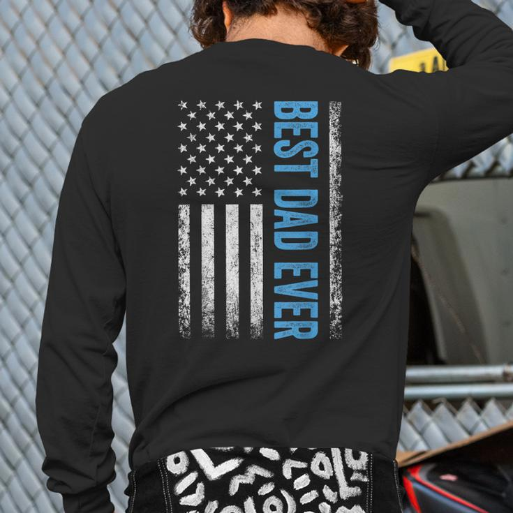 Best Dad Ever Us American Flag For Father's Day Back Print Long Sleeve T-shirt