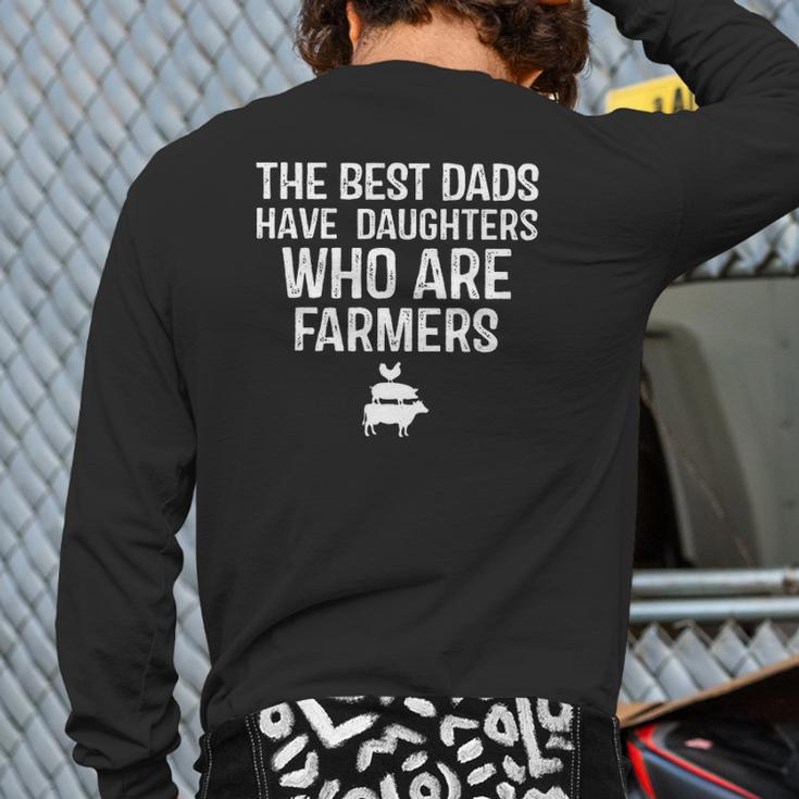The Best Dads Have Daughters Who Are Farmers Back Print Long Sleeve T-shirt