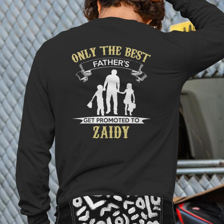 Only The Best Fathers Get Promoted To Zaidy Back Print Long Sleeve T-shirt