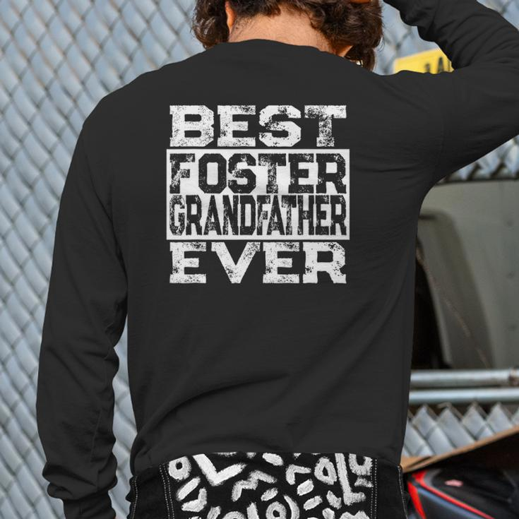 Best Foster Grandfather Ever Foster Family Grandparent Back Print Long Sleeve T-shirt