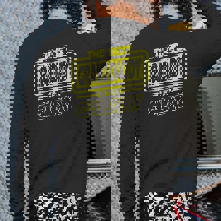 The Best Granddaddy In The Galaxy Back Print Long Sleeve T-shirt