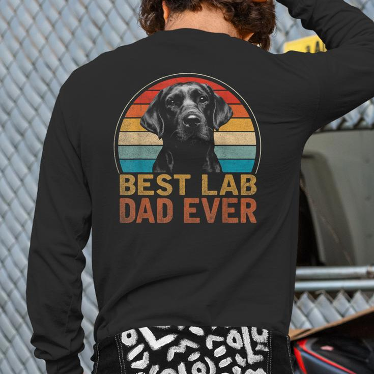 Best Lab Dad Ever Black Labrador Lover Father's Day Back Print Long Sleeve T-shirt