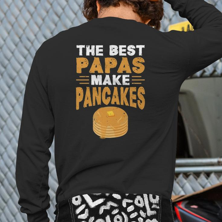 The Best Papas Make Pancakes Back Print Long Sleeve T-shirt