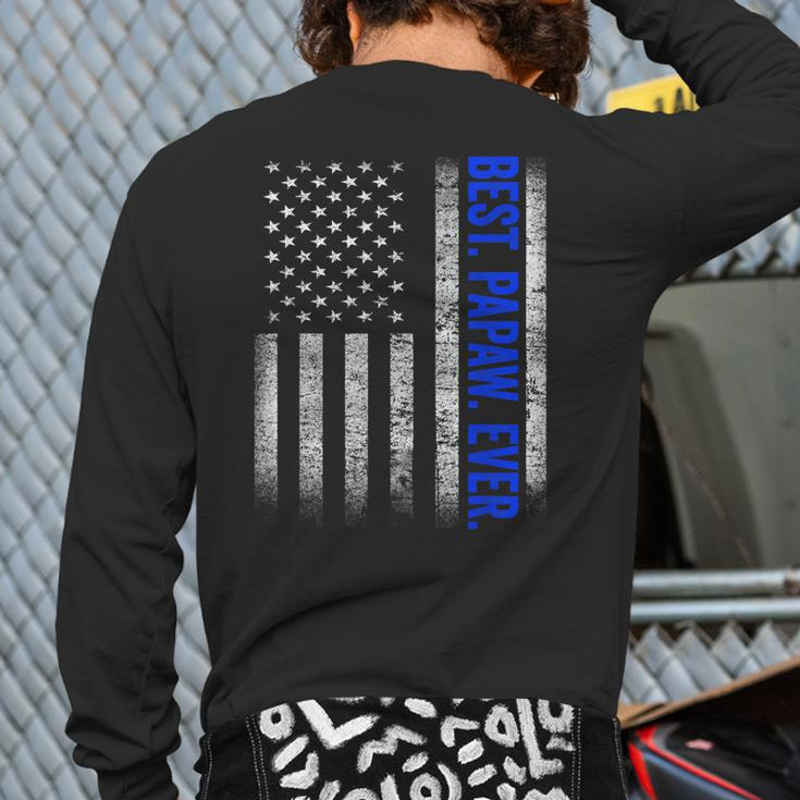 Best Papaw Ever Us Amarican Flag Dad Grandpa Father's Day Back Print Long Sleeve T-shirt