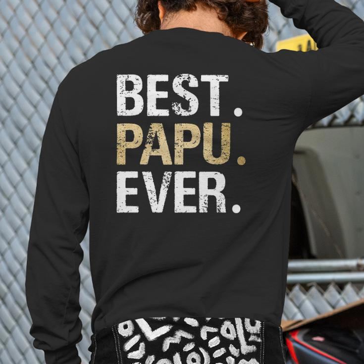 Best Papu For Grandfather From Granddaughter Grandson Back Print Long Sleeve T-shirt