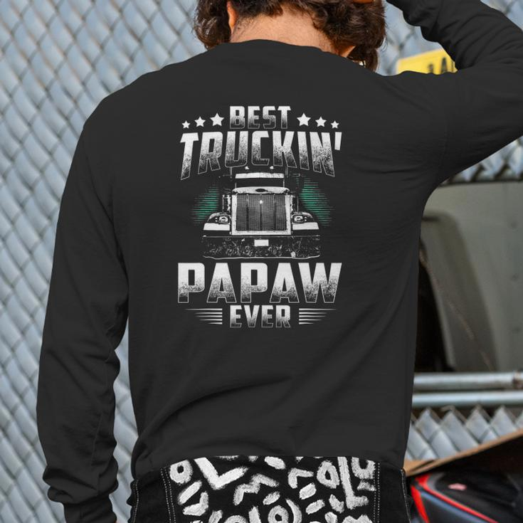 Best Truckin' Papaw Ever Father's Day Tee Xmas Trucker Back Print Long Sleeve T-shirt