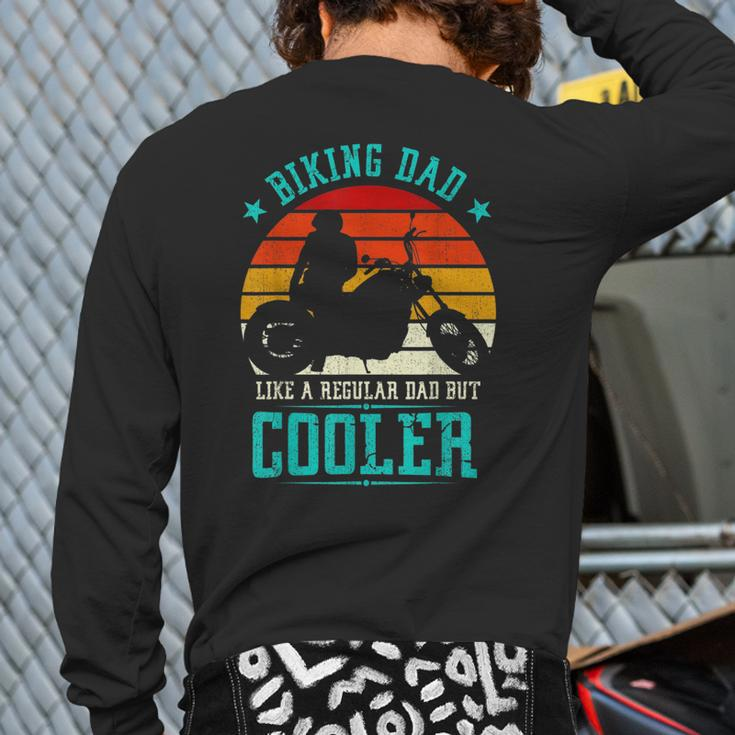 Biking Dad But Cooler Motorbike For Daddy Grandad Biker Back Print Long Sleeve T-shirt