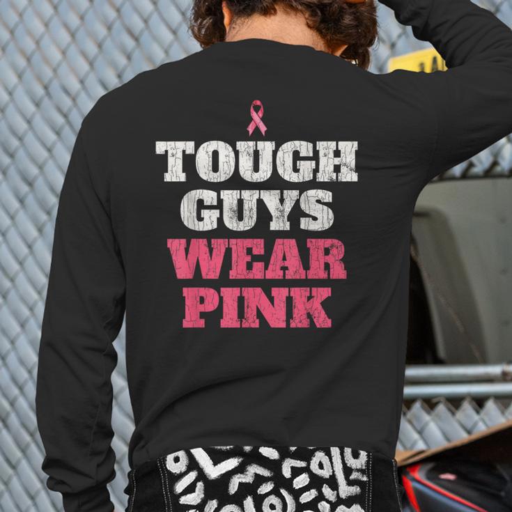 Breast Cancer Awareness Tough Guys Wear Pink Back Print Long Sleeve T-shirt