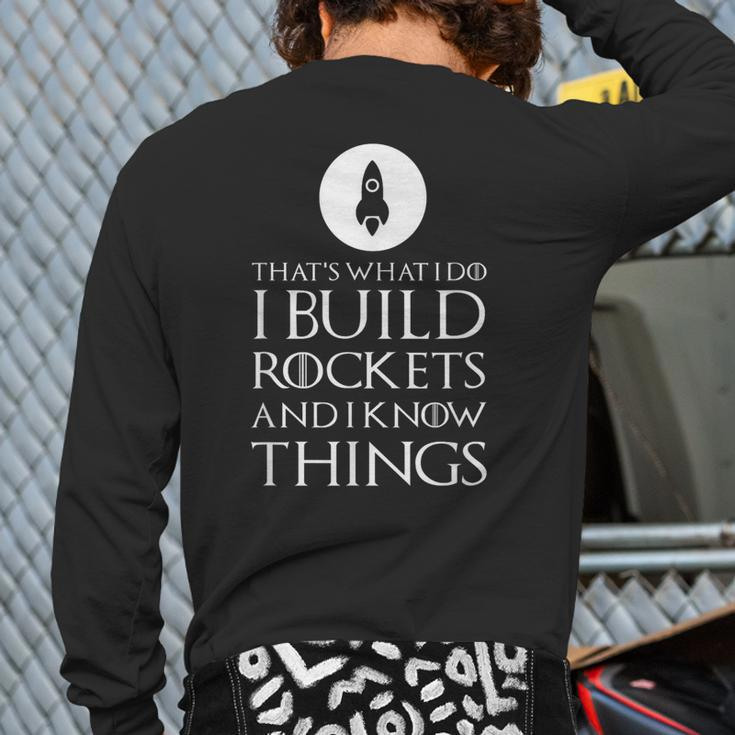 I Build Rockets Rocket ScientistBack Print Long Sleeve T-shirt