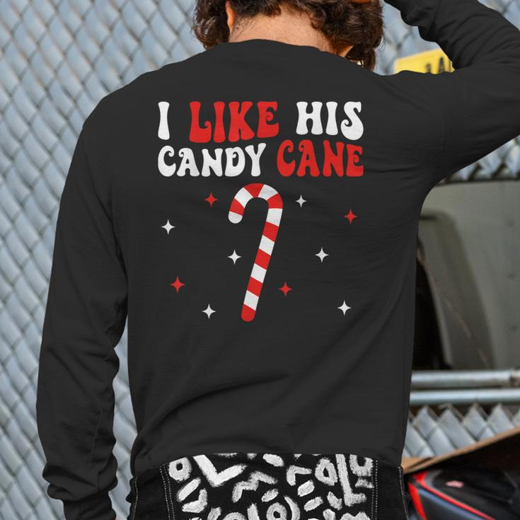 I Like His Candy Cane Couples Matching Christmas Back Print Long Sleeve T-shirt