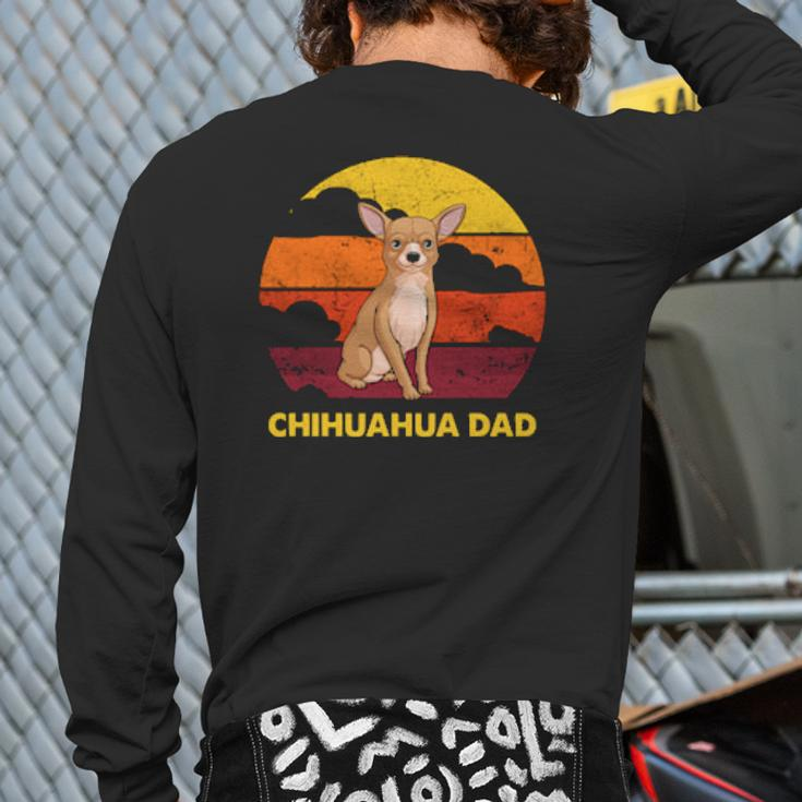 Chihuahua Papa Chihuahua Dad Back Print Long Sleeve T-shirt