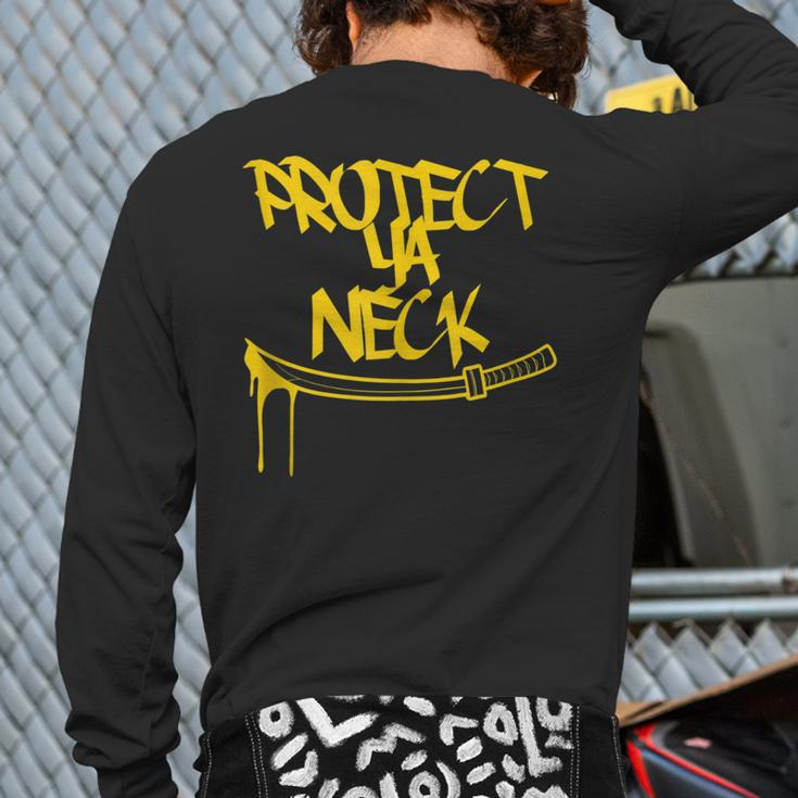 Classic Golden Era 90S Hip-Hop Music Quote Protect Ya Neck Back Print Long Sleeve T-shirt