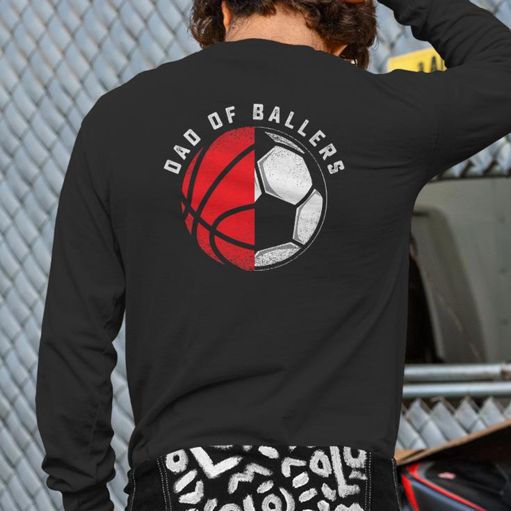Dad Of Ballers Father Son Basketball Soccer Player Coach Back Print Long Sleeve T-shirt