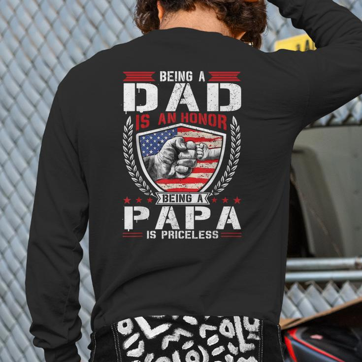 Being Dad Is An Honor Being Papa Is Priceless Usa Flag Daddy Back Print Long Sleeve T-shirt