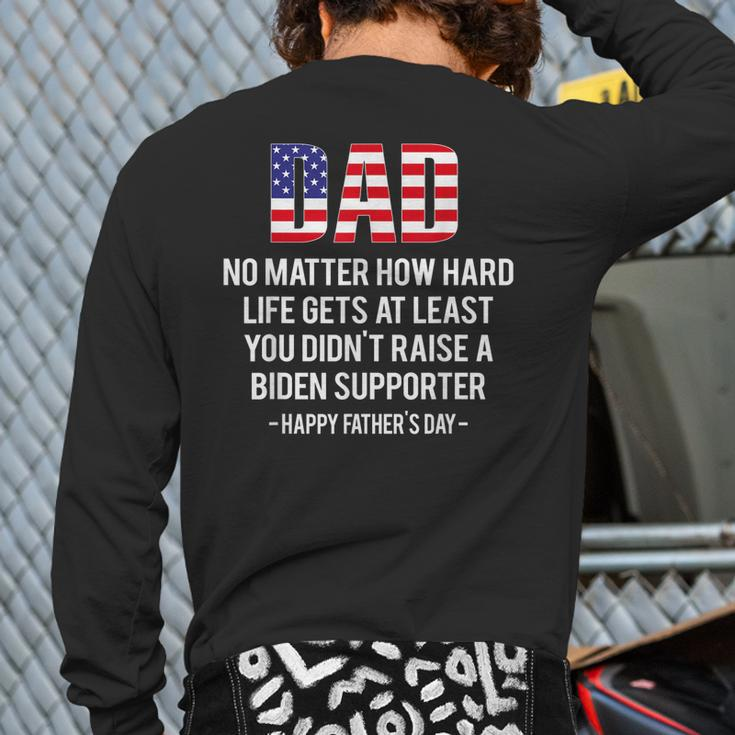 Dad No Matter How Hard Life Gets At Least Happy Father's Day Back Print Long Sleeve T-shirt