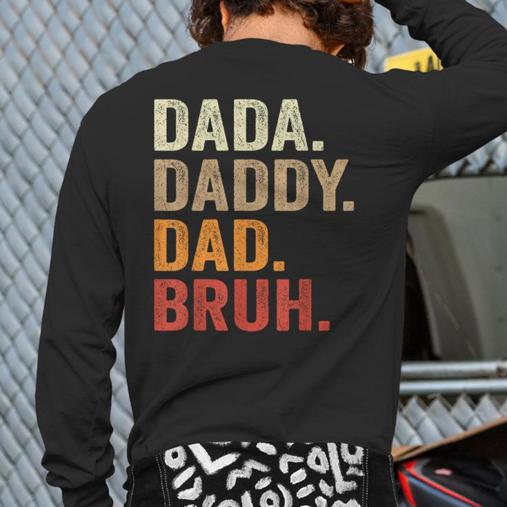 Dada Daddy Dad Bruh Fathers Day Vintage Father Back Print Long Sleeve T-shirt