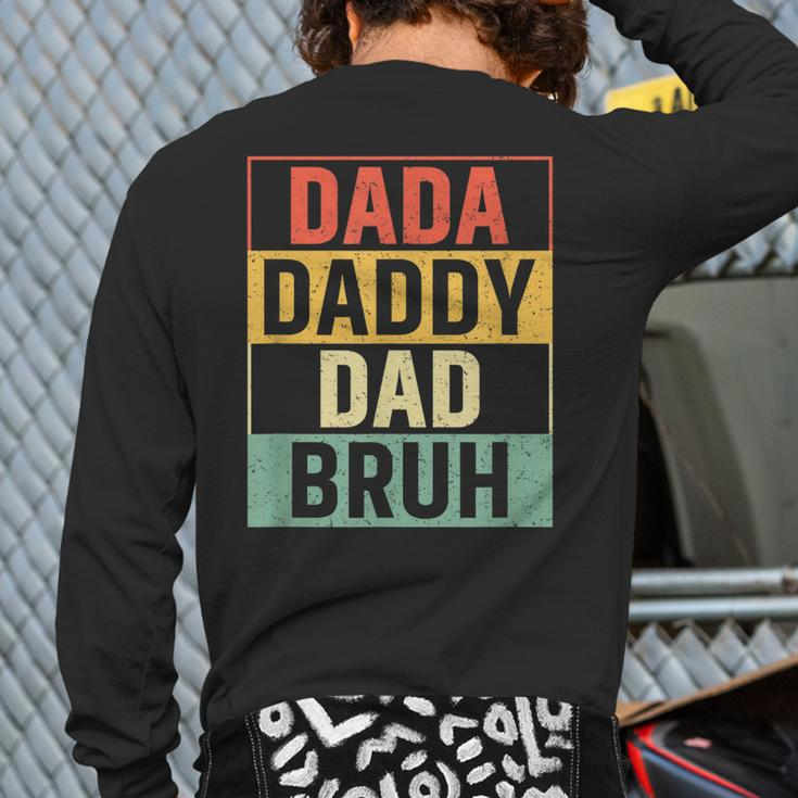 Dada Daddy Dad Bruh Fathers Day Gag 2023 Back Print Long Sleeve T-shirt