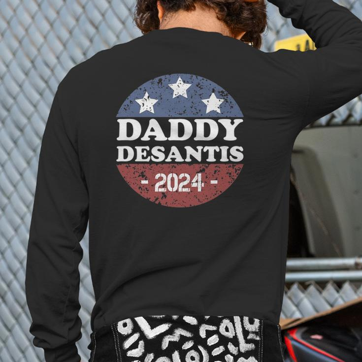 Daddy Desantis 2024 Usa Election Campaign President Back Print Long Sleeve T-shirt