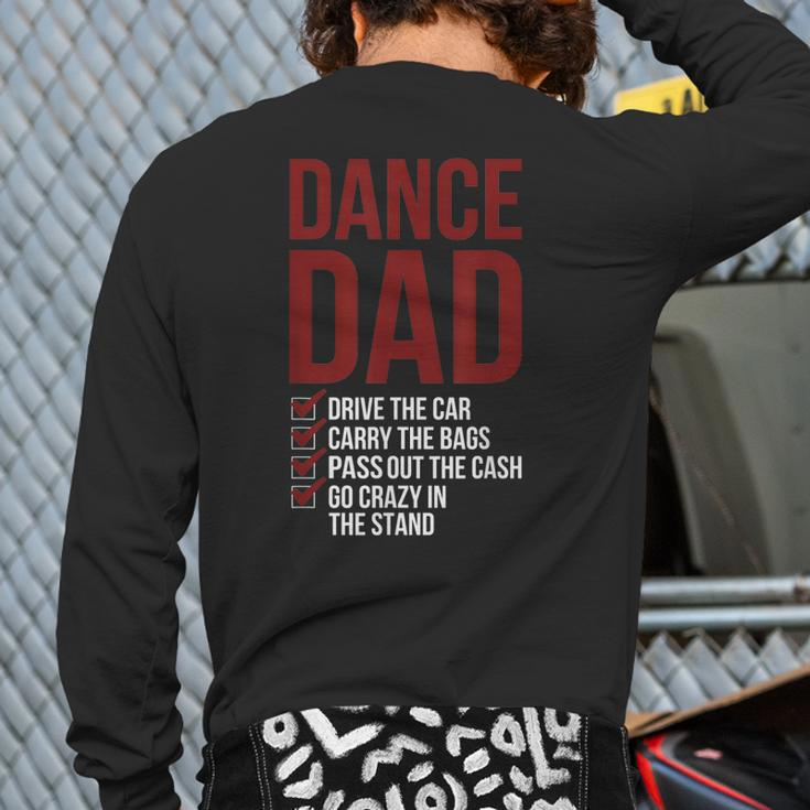 Dance Dad Dancing Dad Of A Dancer Father Back Print Long Sleeve T-shirt